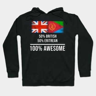 50% British 50% Eritrean 100% Awesome - Gift for Eritrean Heritage From Eritrea Hoodie